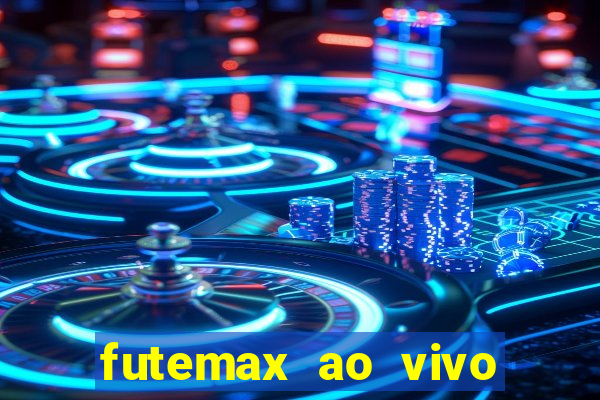 futemax ao vivo real madrid